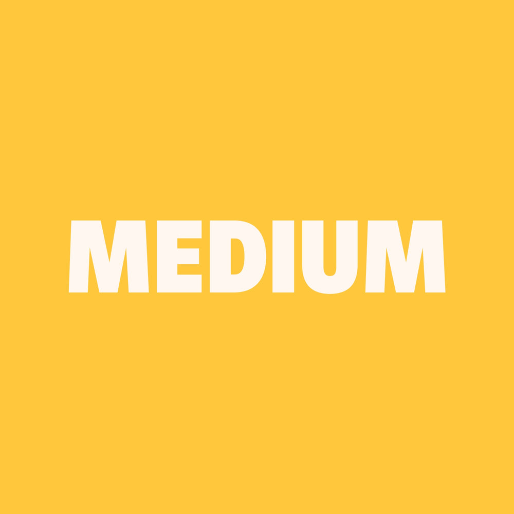 Yellow background with the word 'MEDIUM' in white text